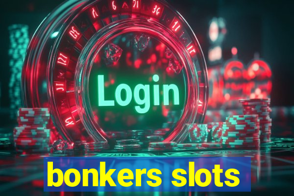 bonkers slots